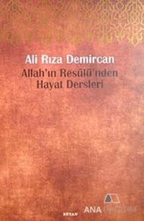 Allah'ın Resulü'nden Hayat Dersleri