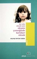 Bir Aile Olmak İçin Akşam Yemeğinde Beraber Olmak