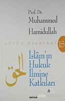 İslam'ın Hukuk İlmine Katkıları
