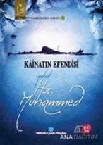 Kainatın Efendisi Yahut Hz. Muhammed