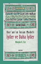 Kur'an'ın İnsan Modeli - İyiler ve Daha İyiler