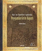 Kur'an Ayetleri Işığında Peygamberlerin Hayatı