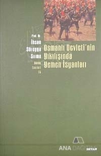 Osmanlı Devletinin Yıkılışında Yemen İsyanları