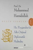 Hz. Peygamber'in Altı Diplomatik Mektubu