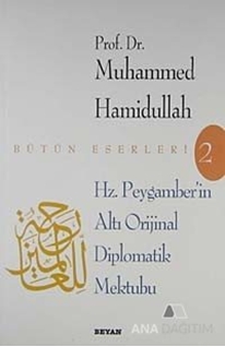 Hz. Peygamber'in Altı Diplomatik Mektubu