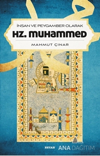 İnsan ve Peygamber Olarak Hz. Muhammed