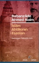 Babanzade Ahmed Naim İslam Ahlakının Esasları