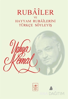 Rubailer ve Hayyam Rubailerini Türkçe Söyleyiş