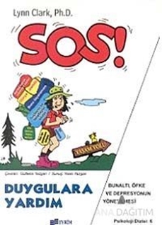 Sos! Duygulara Yardım Bulantı, Öfke ve Depresyonun Yönetilmesi