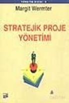 Stratejik Proje Yönetimi Başarıya Giden Yol