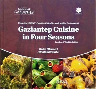 Gaziantep Cuisine in Four Seasons