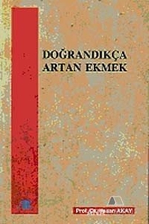Doğrandıkça Artan Ekmek