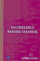 Kelimelerle Barışık Yaşamak