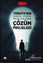 Türkiyenin Güncel Sosyal Problemlerine Çözüm Projeleri