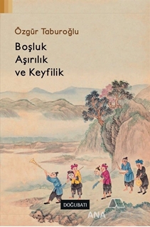 Boşluk, Aşırılık ve Keyfilik