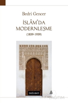 İslam'da Modernleşme 1839 - 1939