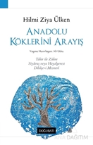 Anadolu Köklerini Arayış