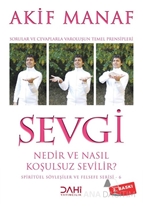 Sevgi Nedir ve Nasıl Koşulsuz Sevilir?