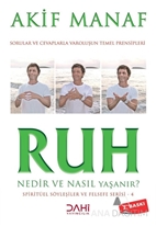 Ruh Nedir ve Nasıl Yaşanır?