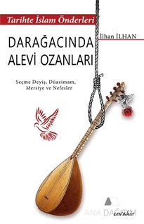 Tarihte İslam Önderleri-DARAĞACINDA ALEVİ OZANLARI