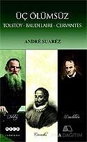 Üç Ölümsüz Tolstoy / Baudelaire / Cervantes