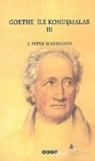 Goethe ile Konuşmalar 3