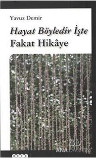 Hayat Böyledir İşte Fakat Hikaye