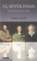 Üç Büyük İnsan: Dostoyevski - Pascal - Ibsen