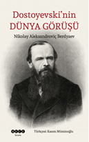 Dostoyevski' nin Dünya Görüşü