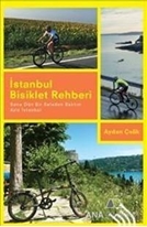 İstanbul Bisiklet Rehberi - Sana Dün Bir Seleden Baktım Aziz İstanbul