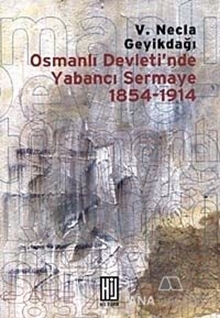 Osmanlı Devleti'nde Yabancı Sermaye 1854- 1914