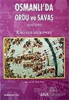 Osmanlı'da Ordu ve Savaş  1500 - 1700