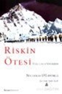 Riskin Ötesi Dağcılarla Söyleşiler