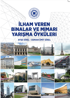 İLHAM VEREN BİNALAR VE MİMARİ YARIŞMA ÖYKÜLERİ