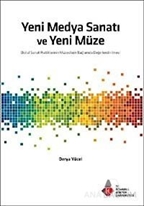 Yeni Medya Sanatı ve Yeni Müze