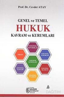 Genel ve Temel Hukuk Kavram ve Kurumları