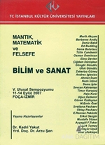 Mantık, Matematik ve Felsefe : 5. Ulusal Sempozyumu 11 - 14 Eylül 2007 : Bilim ve Sanat