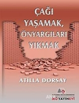 Çağı Yaşamak, Önyargıları Yıkmak