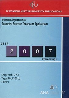 International Symposium on Geometric Function Theory and Applications : 2007 Proceedings