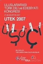 Uluslararası Türk Dili Edebiyatı ve Kongresi (27 - 28 Ağustos 2007) UTEK 2007 Cilt: 2
