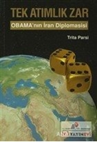 Tek Atımlık Zar : Obama'nın İran Diplomasisi