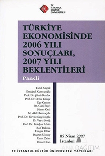 Türkiye Ekonomisinde 2006 Yılı Sonuçları, 2007 Yılı Beklentileri Paneli