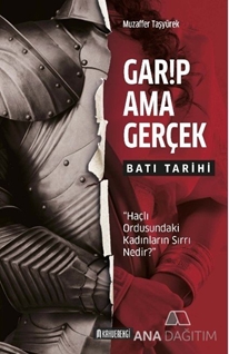 Garip Ama Gerçek - Batı Tarihi