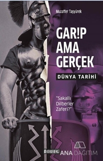 Garip Ama Gerçek - Dünya Tarihi