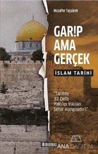 Garip Ama Gerçek - İslam Tarihi