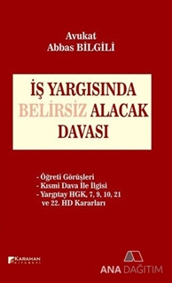 İş Yargısında Belirsiz Alacak Davası