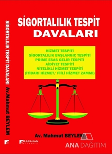 Sigortalılık Tespit Davaları