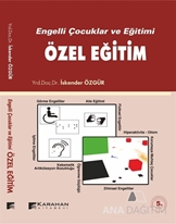 Engelli Çocuklar ve Eğitimi Özel Eğitim