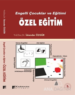 Engelli Çocuklar ve Eğitimi Özel Eğitim