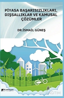 Piyasa Başarısızlıkları Dışsallıklar ve Kamusal Çözümler